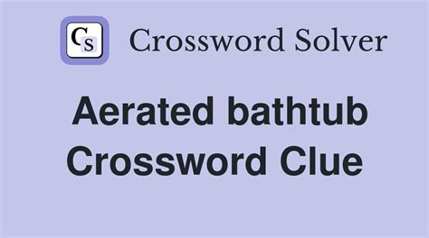 bath type crossword|type of bathtub crossword clue.